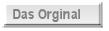 Das Orginal